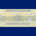 Adventní kalendář děčínského muzea 2025